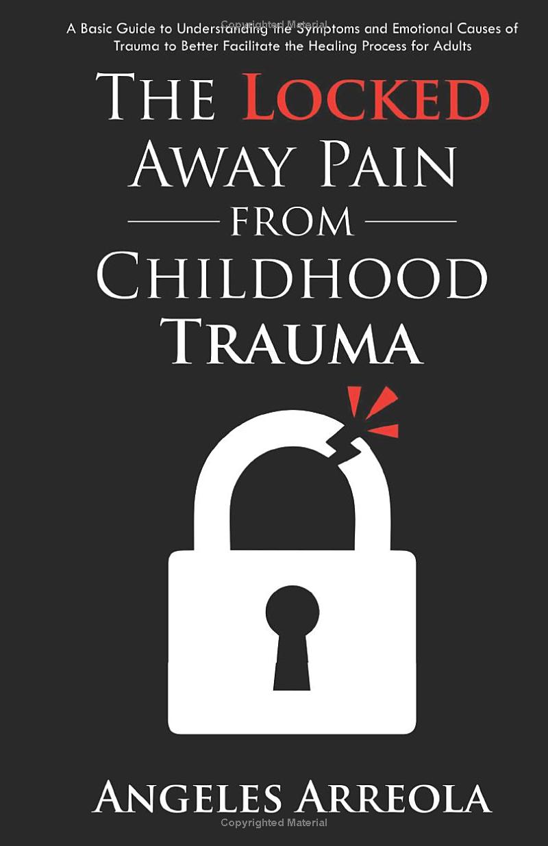 The Locked Away Pain from Childhood Trauma